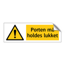 Porten må holdes lukket