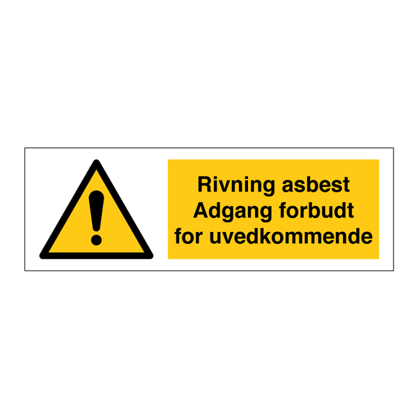 Riving asbest adgang forbudt for uvedkommende & Riving asbest adgang forbudt for uvedkommende