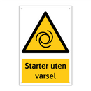 Startes uten varsel