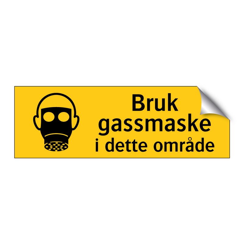 Bruk gassmaske i dette området & Bruk gassmaske i dette området & Bruk gassmaske i dette området
