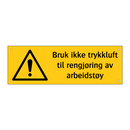 Bruk ikke trykkluft til regjøring av arbeidstøy