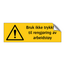 Bruk ikke trykkluft til regjøring av arbeidstøy