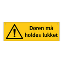 Døren må holdes lukket