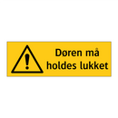 Døren må holdes lukket