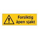 Forsiktig åpen sjakt