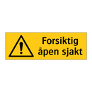 Forsiktig åpen sjakt