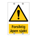 Forsiktig åpen sjakt