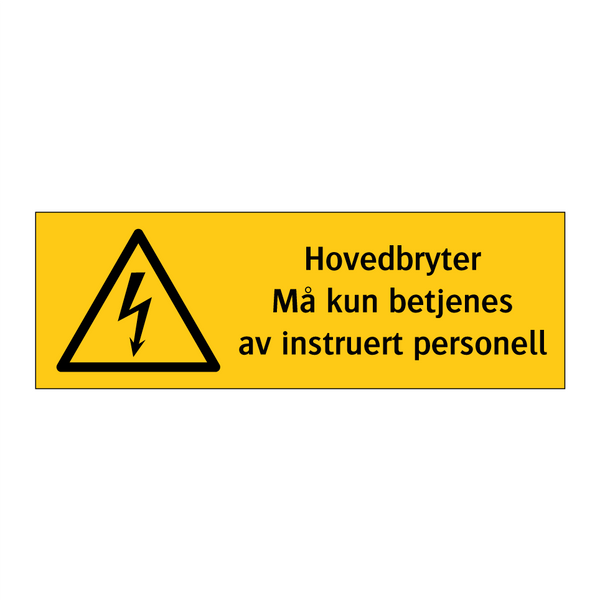 Hovedbryter Må kun betjenes av instruert personell