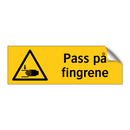Pass på fingrene