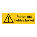 Porten må holdes lukket
