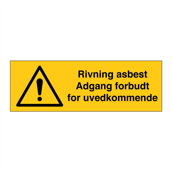 Riving asbest adgang forbudt for uvedkommende & Riving asbest adgang forbudt for uvedkommende