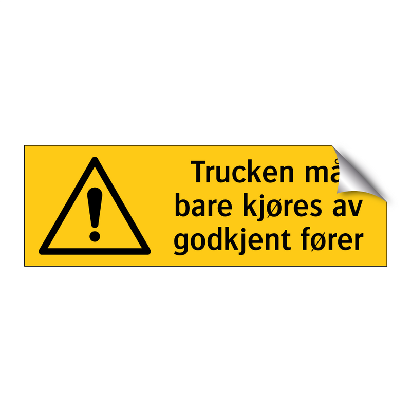 Trucken må bare kjøres av godkjent fører