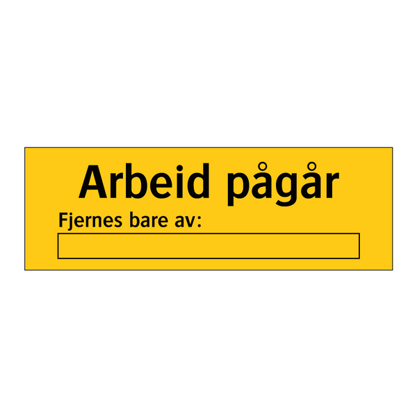 Arbeid pågår Fjernes bare av & Arbeid pågår Fjernes bare av & Arbeid pågår Fjernes bare av