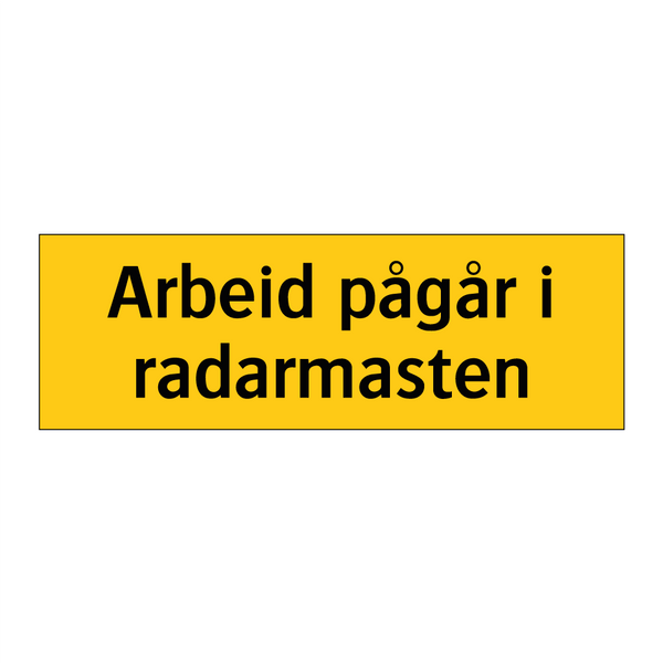 Arbeid pågår i radarmasten & Arbeid pågår i radarmasten & Arbeid pågår i radarmasten