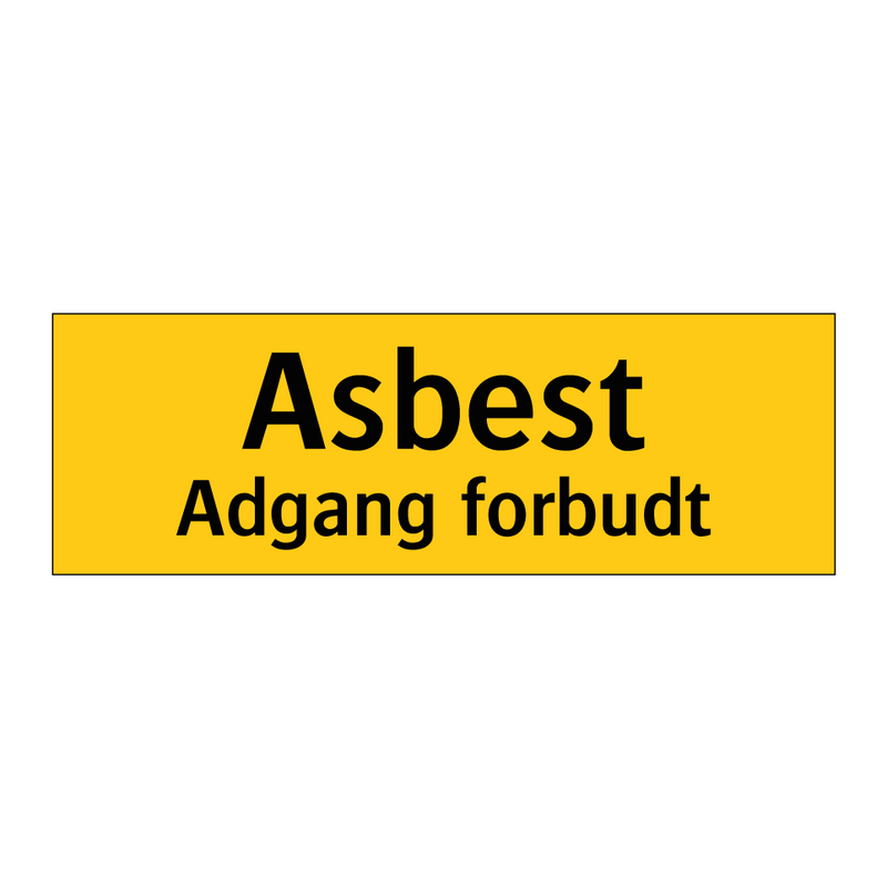 Asbest Adgang forbudt & Asbest Adgang forbudt & Asbest Adgang forbudt & Asbest Adgang forbudt