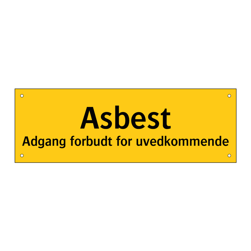 Asbest adgang forbudt for uvedkommende & Asbest adgang forbudt for uvedkommende