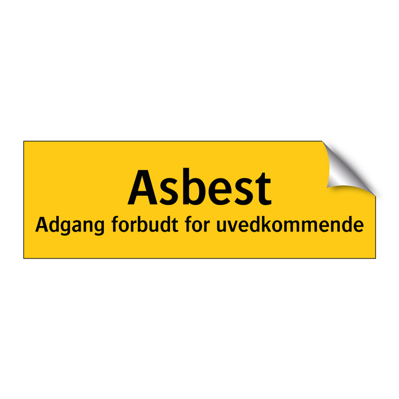 Asbest adgang forbudt for uvedkommende & Asbest adgang forbudt for uvedkommende