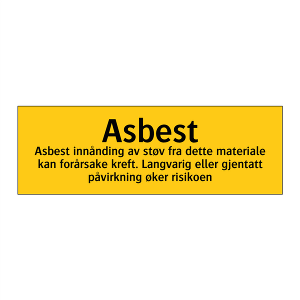 Asbest innånding av støv fra dette materialet kan forårsake kreft. Langvarig eller gjentatt påvirkning øker risikoen