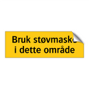 Bruk støvmaske i dette området