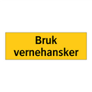 Bruk vernehansker