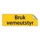 Bruk verneutstyr