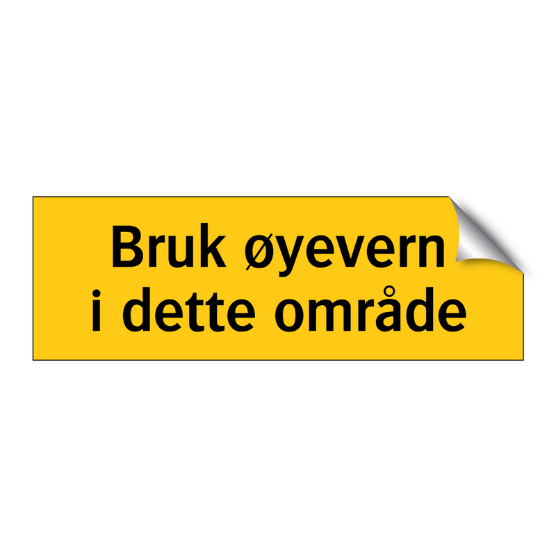 Bruk øyevern i dette området