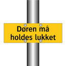Døren må holdes lukket