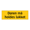 Døren må holdes lukket