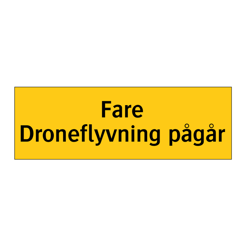 Fare Droneflyvning pågår & Fare Droneflyvning pågår & Fare Droneflyvning pågår