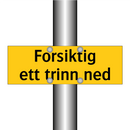 Forsiktig ett trinn ned