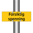 Forsiktig spenning