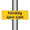 Forsiktig åpen sjakt