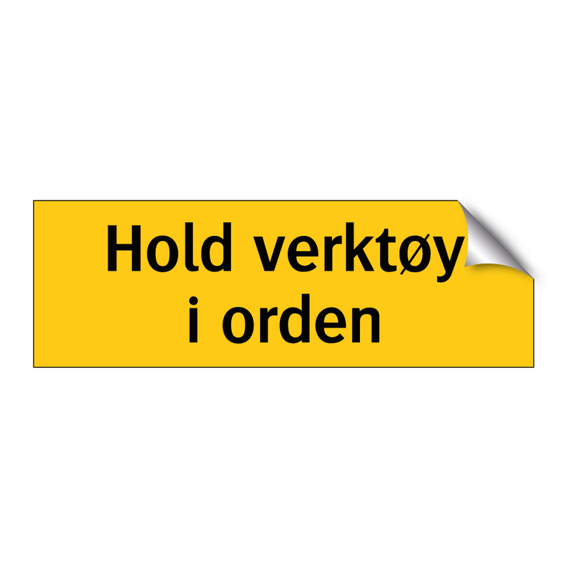 Hold verktøy i orden & Hold verktøy i orden & Hold verktøy i orden & Hold verktøy i orden