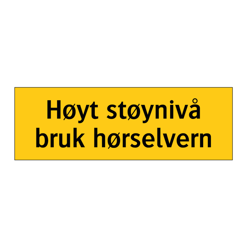 Høyt støynivå bruk hørselvern & Høyt støynivå bruk hørselvern