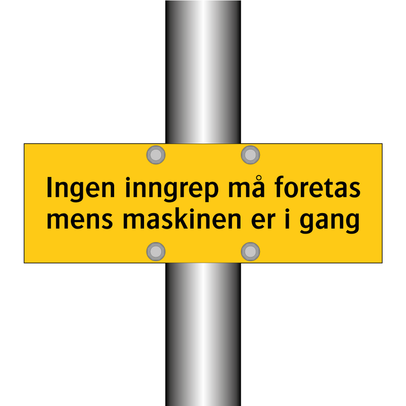 Ingen inngrep må foretas mens maskinen er i gang