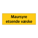 Maursyre etsende væske