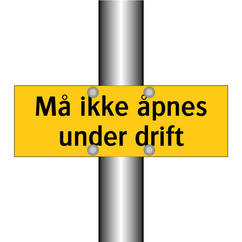 Må ikke åpnes under drift