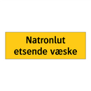 Natronlut etsende væske