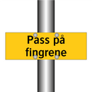 Pass på fingrene