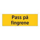 Pass på fingrene
