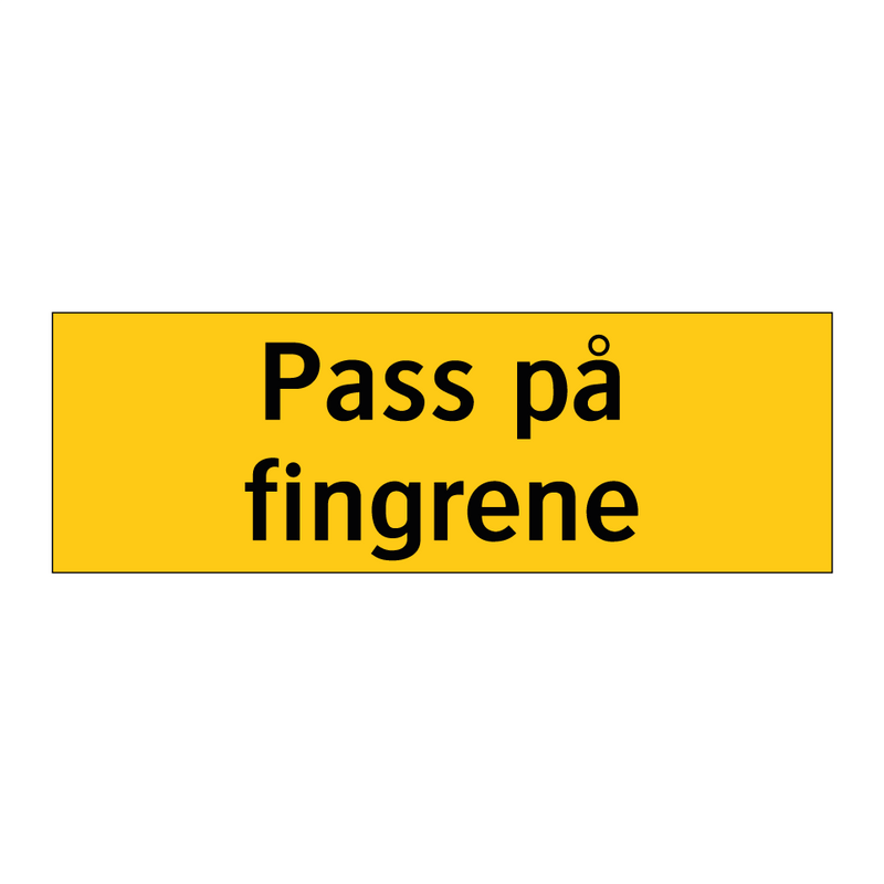 Pass på fingrene & Pass på fingrene & Pass på fingrene & Pass på fingrene & Pass på fingrene