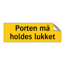 Porten må holdes lukket