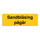 Sandblåsing pågår