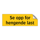 Se opp for hengende last