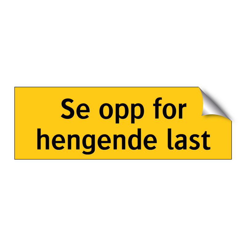 Se opp for hengende last & Se opp for hengende last & Se opp for hengende last
