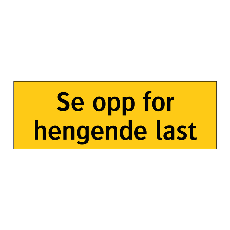 Se opp for hengende last & Se opp for hengende last & Se opp for hengende last