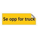Se opp for truck