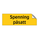 Spenning påsatt