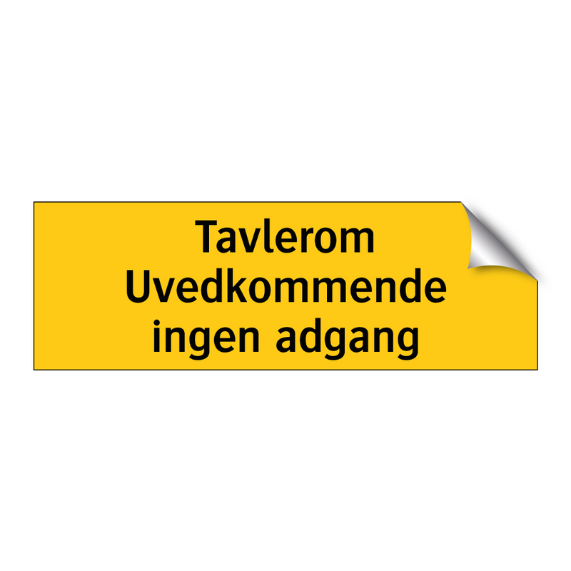 Tavlerom Uvedkommende ingen adgang