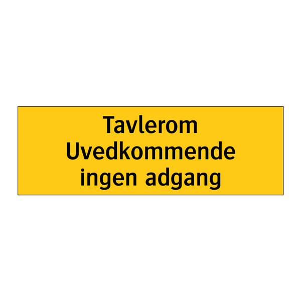 Tavlerom Uvedkommende ingen adgang